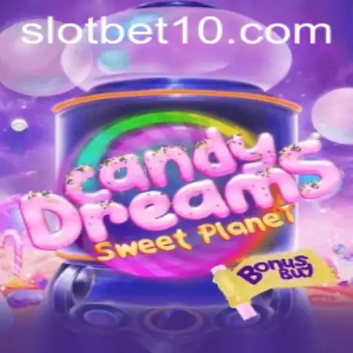 Exploring CandyDreamsSweetPlanet: A Sugary Adventure with BET10