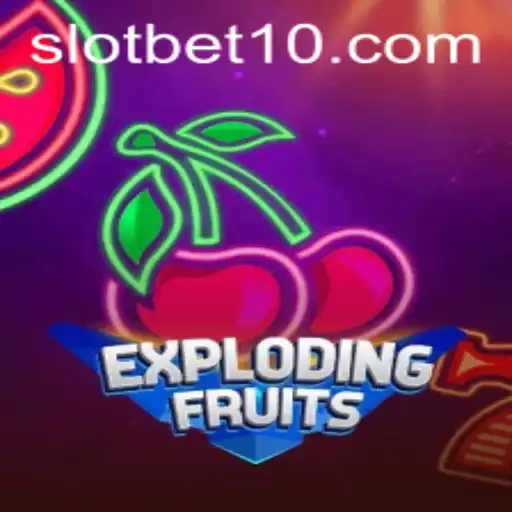 ExplodingFruits: An Exciting Gaming Adventure with BET10